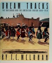 Cover of: Dream tracks: the railroad and the American Indian 1890-1930