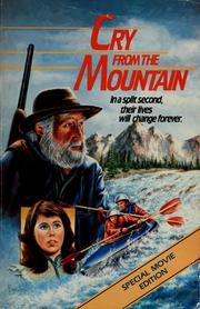 Cry from the mountain by Daniel L. Quick, David L. Quick, Thomas A. Noton