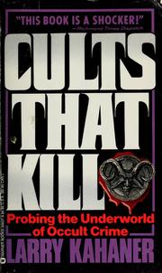 Cover of: Cults that kill by Larry Kahaner