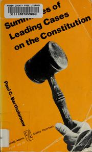 Cover of: Summaries of leading cases on the Constitution by Paul Charles Bartholomew