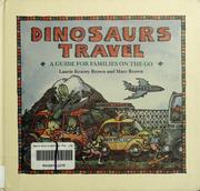 Cover of: Dinosaurs travel: a guide for families on the go