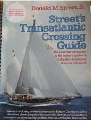 Cover of: Street's transatlantic crossing guide: the essential companion to the author's guides to the eastern Caribbean, volumes II, III, and IV