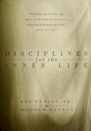 Cover of: Disciplines for the inner life by Bob Benson