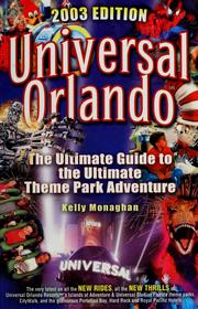 Cover of: Universal Orlando: the ultimate guide to the ultimate theme park adventure