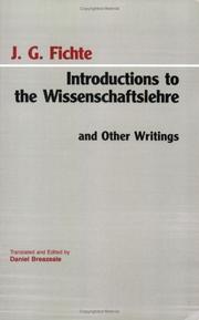 Introductions to the Wissenschaftslehre and other writings, 1797-1800 by Johann Gottlieb Fichte