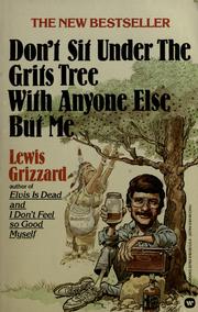 Cover of: Don't sit under the grits tree with anyone else but me