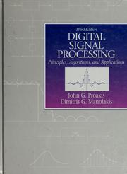 Cover of: Digital signal processing: principles, algorithms, and applications