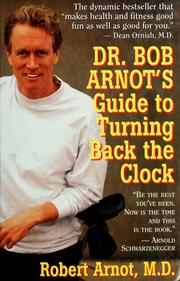 Cover of: Dr. Bob Arnot's guide to turning back the clock