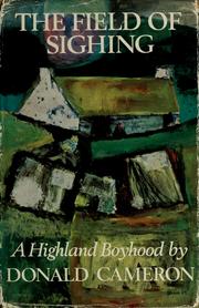 Cover of: The  Field of Sighing: a Highland boyhood