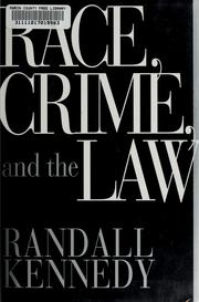 Cover of: Race, crime, and the law by Randall Kennedy