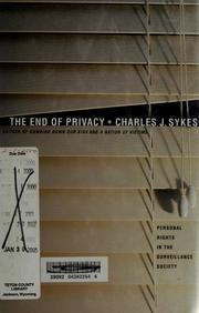 Cover of: The  end of privacy by Charles J. Sykes