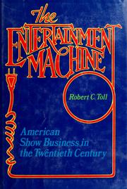 Cover of: The  entertainment machine by Robert C. Toll