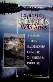 Cover of: Exploring Colorado's wild areas: a guide for hikers, backpackers, xc skiers & paddlers