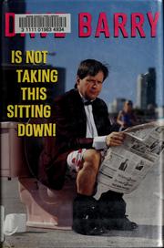 Cover of: Dave Barry is not taking this sitting down!