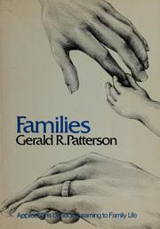 Cover of: Families: applications of social learning to family life by Gerald R. Patterson
