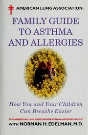 Cover of: Family guide to asthma and allergies by The American Lung Association Asthma Advisory Group, with Norman H. Edelman.