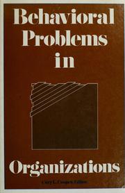 Cover of: Behavioral problems in organizations by Cary L. Cooper, editor.