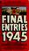 Cover of: Final Entries 1945 