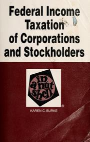 Cover of: Federal income taxation of corporations and stockholders in a nutshell by Karen C. Burke