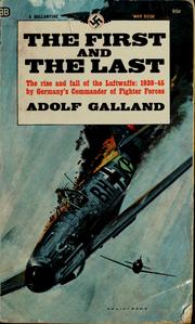 Cover of: The first and the last by Adolf Galland
