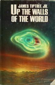 Cover of: Up the walls of the world