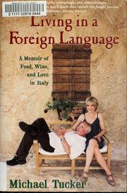 Cover of: Living in a foreign language: a memoir of food, wine, and love in Italy