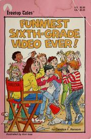 Cover of: Funniest Sixth Grade Video Ever (Treetop Tales) by Candice F. Ransom