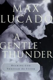 Cover of: A  gentle thunder by Max Lucado