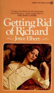 Cover of: Getting rid of Richard: a novel