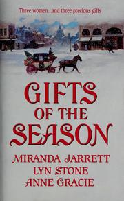 Cover of: Gifts of the Season: A Gift Most Rare / Christmas Charade / The Virtuous Widow