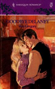 Cover of: Goodbye Delaney by Kay Gregory