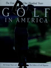 Cover of: Golf in America: the first one hundred years