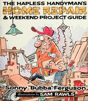 Cover of: The  hapless handyman's home repair and weekend project guide by Sonny Bubba Ferguson