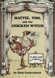 Cover of: Hattie, Tom, and the chicken witch: a play and a story