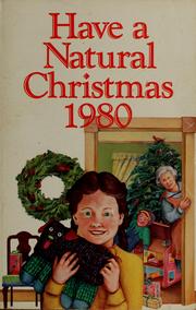 Cover of: Have a natural Christmas 1980 by Rodale Press