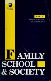Cover of: Family, school and society by edited by Martin Woodhead and Andrea McGrath.