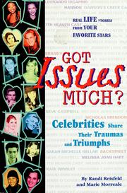 Cover of: Got issues much?: celebrities share their traumas and triumphs