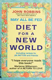 Cover of: May all be fed: diet for a new world