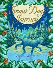 Cover of: The snow dog's journey by Loretta Krupinski