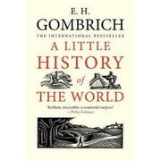 Cover of: A Little History of the World by Gombrich, E. H./ Mustill, Caroline (TRN)