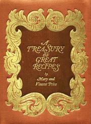 Cover of: A Treasury of Great Recipes: Famous Specialties of the World's Foremost Restaurants Adapted for the American Kitchen
