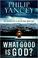 Cover of: What Good is God?
