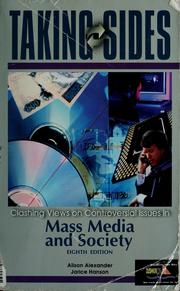 Cover of: Taking sides: Clashing views on controversial issues in mass media and society