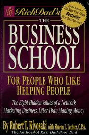 Cover of: Rich dad's the business school: for people who like helping people