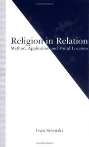 Cover of: Religion in relation: method, application, and moral location