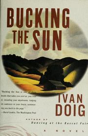 Cover of: Bucking the sun: a novel