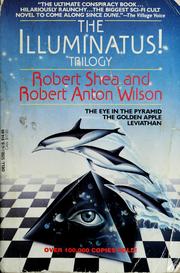 The Illuminatus! Trilogy The Eye in the Pyramid, The Golden Apple, Leviathan by Robert Anton Wilson, Robert Shea