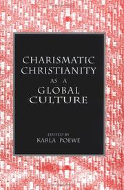 Cover of: Charismatic Christianity as a global culture by edited by Karla Poewe.