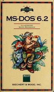 Cover of: Field guide to MS-DOS 6.2 by Siechert & Wood, Inc.