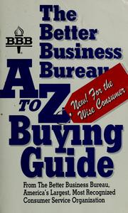 Cover of: The Better Business Bureau A to Z buying guide by Virginia Schomp